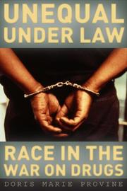Unequal under law : race in the war on drugs / Doris Marie Provine.