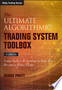 The ultimate algorithmic trading system toolbox + website : using today's technology to help you become a better trader /