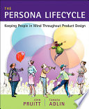 The persona lifecycle : keeping people in mind throughout product design /