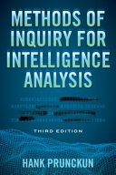 Methods of inquiry for intelligence analysis / Hank Prunckun.