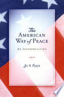 The American way of peace : an interpretation /