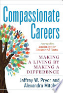 Compassionate careers : making a living by making a difference /