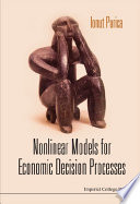 Nonlinear models for economic decision processes /