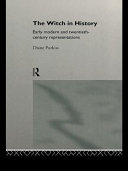 The witch in history : early modern and twentieth-century representations /