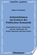 Antisemitismus im Kontext der politischen Romantik : Konstruktionen des "Deutschen" und des "Jüdischen" bei Arnim, Brentano und Saul Ascher /