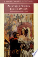 Eugene Onegin : a novel in verse / Alexander Pushkin ; translated with an introduction and notes by James E. Falen.