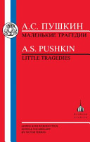 Malenʹkie tragedii = Little tragedies / A.S. Pushkin ; edited with introduction, notes & vocabulary by Victor Terras.