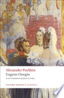 Eugene Onegin : a novel in verse / Alexander Pushkin ; translated with an introduction and notes by James E. Falen.