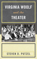 Virginia Woolf and the theater / Steven D. Putzel.