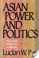 Asian power and politics : the cultural dimensions of authority /