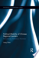 Political mobility of Chinese regional leaders : performance, preference, promotion /