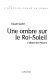 Une ombre sur le Roi-Soleil : l'affaire des poisons /