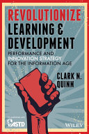 Revolutionize learning & development : performance and innovation strategy for the information age /