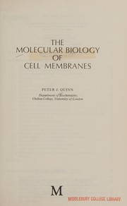 The molecular biology of cell membranes /