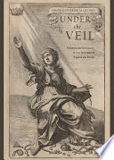 Under the Veil : Feminism and Spirituality in Post-Reformation England and Europe.