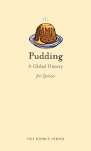 Pudding : a global history / Jeri Quinzio.