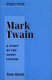 Mark Twain : a study of the short fiction /