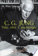 C.G. Jung : vida, obra y psicoterapia /
