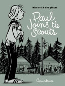 Paul joins the Scouts / Michel Rabagliati ; [translation by Helge Dascher]