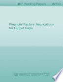 Financial factors : implications for output gaps /