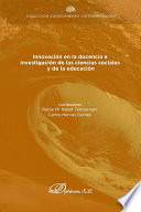 Innovacion en la docencia e investigacion de las Ciencias Sociales y de la Educacion /