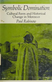 Symbolic domination; cultural form and historical change in Morocco.