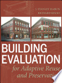 Building evaluation for adaptive reuse and preservation / J. Stanley Rabun, Richard M. Kelso.