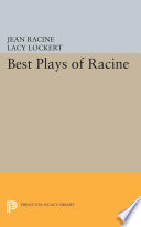 Best plays of Racine / translated into English rhyming verse with introductions and notes by Lacy Lockert, A.M., PH. D.