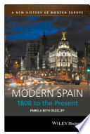 Modern Spain, 1808 to the present / Pamela Radcliff.