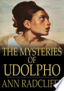 The mysteries of Udolpho : a romance interspersed with some pieces of poetry / Ann Radcliffe.