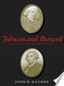 Johnson and Boswell : a biography of friendship / John B. Radner.