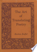 The art of translating poetry / Burton Raffel.