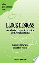 Block designs : analysis, combinatorics, and applications / Damaraju Raghavarao, Lakshmi V. Padgett.