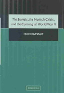 The Soviets, the Munich Crisis, and the coming of World War II / Hugh Ragsdale.