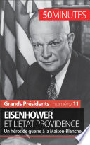 Eisenhower et l'etat providence : un heros de guerre a la maison-blanche. / par Gilles Rahier ; avec la collaboration de Pierre Frankignoulle.