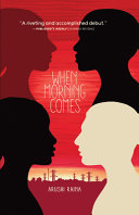 When morning comes / Arushi Raina.