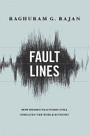 Fault lines : how hidden fractures still threaten the world economy /