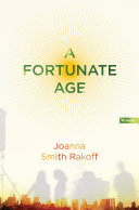 A fortunate age : a novel /