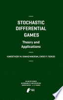 Stochastic differential games : theory and applications /