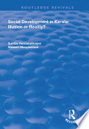 Social development in Kerala : illusion or reality? / Sundar Ramanathaiyer, Stewart MacPherson.