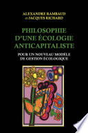 Philosophie d'une ecologie anticapitaliste : pour un nouveau modele de gestion ecologique /