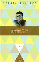 La manzana de oro : ensayos sobre literatura / Sergio Ramirez.