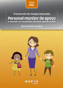 Prevencion de riesgos laborales : personal monitor de apoyo al alumnado con necesidades especificas (NEE) /