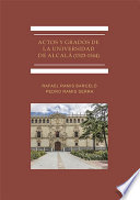 Actos y grados de la Universidad de Alcala (1523-1544) /