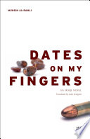 Dates on my fingers : an Iraqi novel / Muhsin al-Ramli ; translated by Luke Leafgren.
