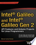 Intel® Galileo and Intel® Galileo Gen 2 API Features and Arduino Projects for Linux Programmers /