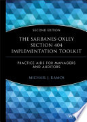 The Sarbanes-Oxley section 404 implementation toolkit : practice aids for managers and auditors /