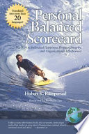 Personal balanced scorecard : the way to individual happiness, personal integrity, and organizational effectiveness ; [foreword by Jeannette Lee] /