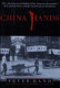 China hands : the adventures and ordeals of the American journalists who joined forces with the great Chinese revolution /