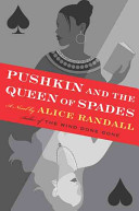 Pushkin and the Queen of Spades / Alice Randall.